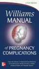 Williams Manual of Pregnancy Complications / Edition 23