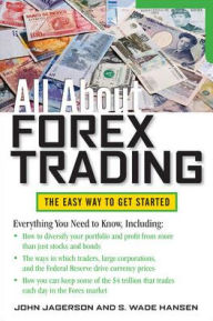 Title: All About Forex Trading, Author: John Jagerson