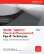 Oracle Hyperion Financial Management Tips And Techniques: Design, Implementation & Support