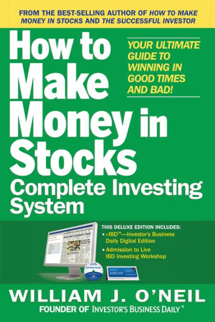 The How To Make Money In Stocks Complete Investing System Your