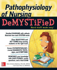 Title: Pathophysiology of Nursing Demystified / Edition 1, Author: Carol Caico