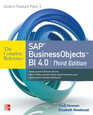 Title: SAP BusinessObjects BI 4.0 The Complete Reference 3/E / Edition 1, Author: Elizabeth Newbould