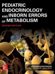 Title: Pediatric Endocrinology and Inborn Errors of Metabolism, Second Edition, Author: Kyriakie Sarafoglou
