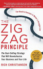The Zigzag Principle: The Goal Setting Strategy that will Revolutionize Your Business and Your Life