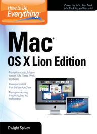 Title: How to Do Everything Mac OS X Lion Edition, Author: Dwight Spivey