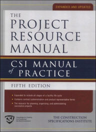 Title: Project Resource Manual The CSI Manualof Practice 5/E (EBOOK): CSI Manual of Practice, 5th Edition, Author: The Construction Specifications Institute