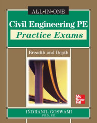 Title: Civil Engineering PE Practice Exams: Breadth and Depth, Author: Indranil Goswami
