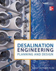 Title: Desalination Engineering: Planning and Design / Edition 1, Author: Nikolay Voutchkov