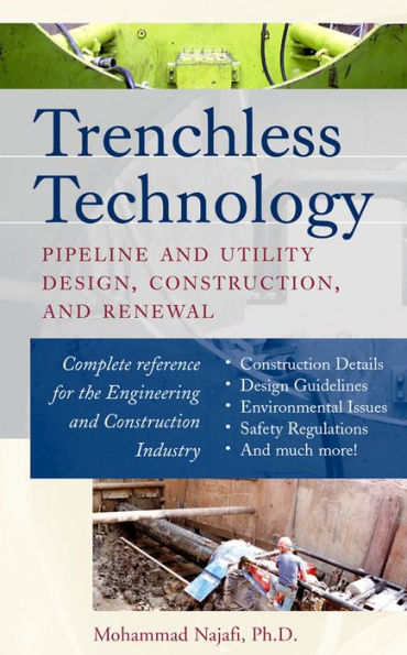 Trenchless Technology: Pipeline and Utility Design, Construction, and Renewal