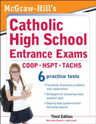 Title: McGraw-Hill's Catholic High School Entrance Exams, Author: Mark Alan Stewart