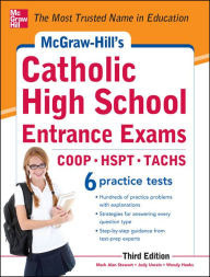 Title: McGraw-Hill's Catholic High School Entrance Exams, 3rd Edition, Author: Mark Alan Stewart