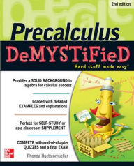 Title: Precalculus Demystified (2nd Edition) / Edition 2, Author: Rhonda Huettenmueller