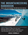 The Mountaineering Handbook: Modern Tools and Techniques That Will Take You to the Top