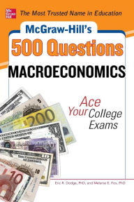 Title: McGraw-Hill's 500 Macroeconomics Questions: Ace Your College Exams, Author: Melanie Fox