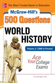 McGraw-Hill's 500 World History Questions, Volume 2: 1500 to Present: Ace Your College Exams