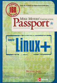 Title: Mike Meyers' Linux+ Certification Passport, Author: Michael Jang