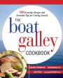 The Boat Galley Cookbook: 800 Everyday Recipes and Essential Tips for Cooking Aboard