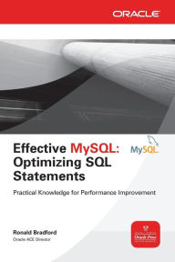 Title: Effective MySQL Optimizing SQL Statements, Author: Ronald Bradford