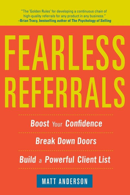 Fearless Referrals Boost Your Confidence Break Down Doors And