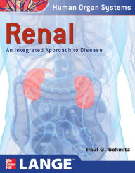 Title: Renal: An Integrated Approach to Disease: Integrated and Transitional Approach, Author: Paul G. Schmitz