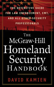 Title: The McGraw-Hill Homeland Security Handbook, Author: David Kamien