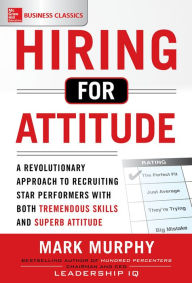 Title: Hiring for Attitude (PB), Author: Mark Murphy