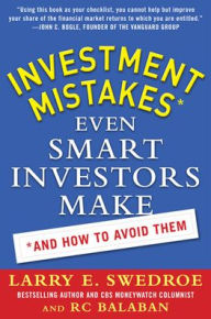 Title: Investment Mistakes Even Smart Investors Make and How to Avoid Them, Author: Larry Swedroe