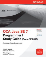 OCA Java SE 7 Programmer I Study Guide (Exam 1Z0-803) / Edition 2