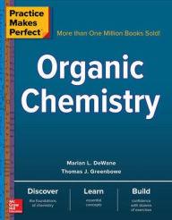 Title: Practice Makes Perfect: Organic Chemistry, Author: Thomas Greenbowe