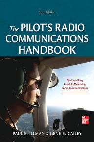 Title: Pilot's Radio Communications Handbook Sixth Edition, Author: Paul E. Illman