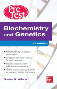 Title: Biochemistry and Genetics Pretest Self-Assessment and Review 5/E / Edition 5, Author: Golder N. Wilson