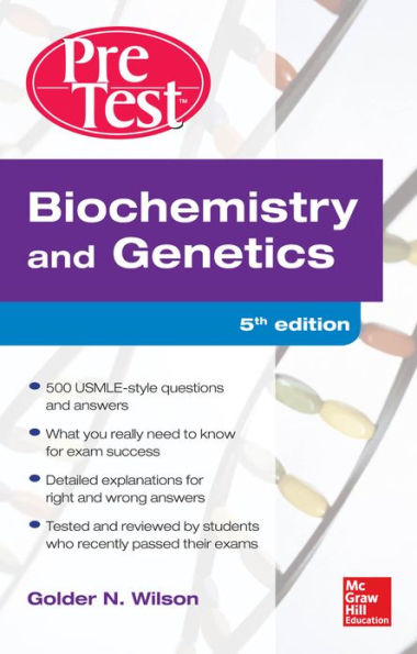 Biochemistry and Genetics Pretest Self-Assessment and Review 5/E