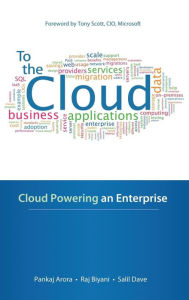 Title: To the Cloud: Cloud Powering an Enterprise, Author: Pankaj Arora