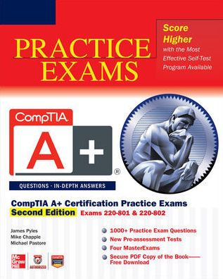 CompTIA A+ Certification Practice Exams, Second Edition (Exams 220-801 & 220-802) / Edition 2