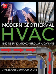 Title: Modern Geothermal HVAC Engineering and Control Applications, Author: Jay Egg