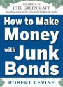 How to Make Money with Junk Bonds