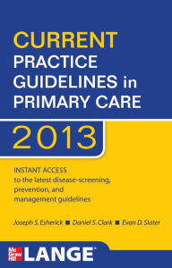 CURRENT Practice Guidelines in Primary Care 2013 / Edition 11