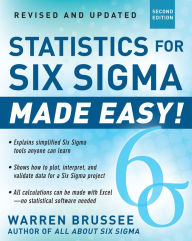 Title: Statistics for Six Sigma Made Easy! / Edition 2, Author: Warren Brussee