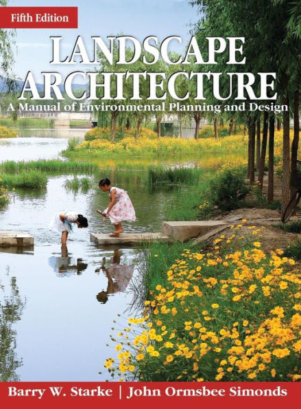 Landscape Architecture: A Manual of Environmental Planning and Design / Edition 5