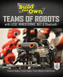 Build Your Own Teams of Robots with LEGO Mindstorms NXT and Bluetooth