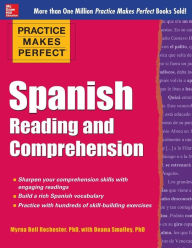 Title: Practice Makes Perfect Spanish Reading and Comprehension, Author: Myrna Bell Rochester