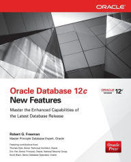 Title: Oracle Database 12c New Features, Author: Robert G. Freeman