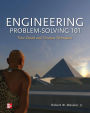 Engineering Problem-Solving 101: Time-Tested and Timeless Techniques