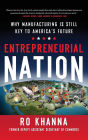 Entrepreneurial Nation: Why Manufacturing is Still Key to America's Future