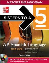 Title: 5 Steps to a 5 AP Spanish Language and Culture with MP3 Disk, 2014-2015 Edition, Author: Dennis LaVoie