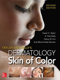 Title: Taylor and Kelly's Dermatology for Skin of Color 2/E, Author: Susan C. Taylor