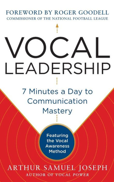 Vocal Leadership: 7 Minutes a Day to Communication Mastery