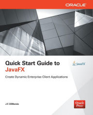 Title: Quick Start Guide to JavaFX, Author: J.F. DiMarzio