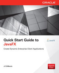 Title: Quick Start Guide to JavaFX, Author: J.F. DiMarzio