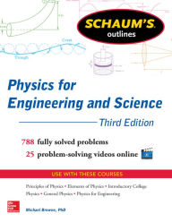 Schaums Outline of Physics for Engineering and Science 3/E (EBOOK): 788 Solved Problems + 25 Videos